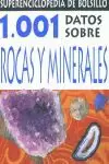 1001 DATOS SOBRE ROCAS Y MINERALES