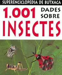 1001 DADES SOBRE ELS INSECTES 1001 DADES SOBRE ELS INSECTES