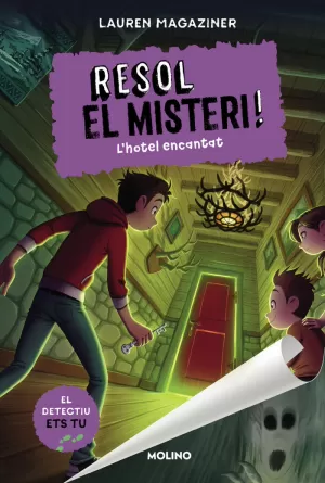 RESOL EL MISTERI! 3 - L'HOTEL ENCANTAT RESOL EL MISTERI! 3 - L'HOTEL ENCANTAT