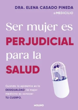 SER MUJER ES PERJUDICIAL PARA LA SALUD
