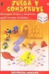 JUEGA Y CONSTRUYE 4 JUEGA Y CONSTRUYE 4