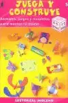 JUEGA Y CONSTRUYE 5 JUEGA Y CONSTRUYE 5