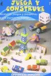 JUEGA Y CONSTRUYE 7 JUEGA Y CONSTRUYE 7