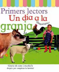 PRIMERS LECTORS UN DIA A LA GRANJA