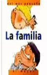 FAMILIA DEL MAS PEQUEÑO AL MAS