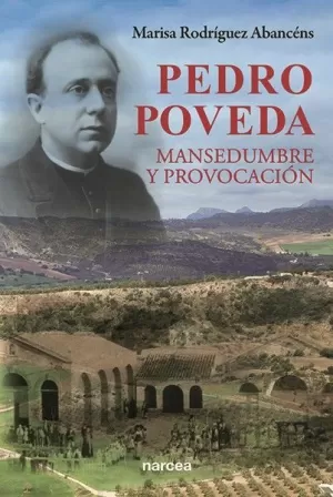 PEDRO POVEDA, MANSEDUMBRE Y PROVOCACION