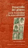 DESARROLLO DEL GENERO EN LA FEMINIDAD Y LA MASCULI DESARROLLO DEL GENERO EN LA FEMINIDAD Y LA MASCULI