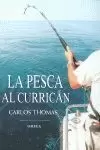 PESCA AL CURRICAN,LA