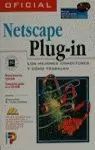 NETSCAPE PLUG-IN OFICIAL NETSCAPE PLUG-IN OFICIAL