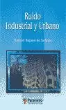 RUIDO INDUSTRIAL Y URBANO RUIDO INDUSTRIAL Y URBANO