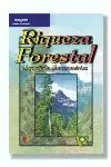 RIQUEZA FORESTAL (ESPAÑA E IBEROAMERICA) RIQUEZA FORESTAL (ESPAÑA E IBEROAMERICA)
