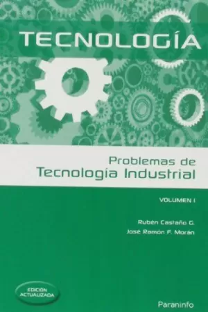 PROBLEMAS DE TECNOLOGÍA INDUSTRIAL I