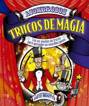ASOMBROSOS TRUCOS DE MAGIA ASOMBROSOS TRUCOS DE MAGIA