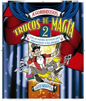 ASOMBROSOS TRUCOS DE MAGIA 2 ASOMBROSOS TRUCOS DE MAGIA 2
