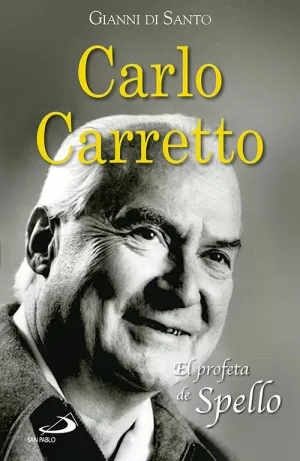 CARLO CARRETTO, EL PROFETA DE SPELLO