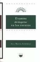 EL CAMINO DEL DESPERTAR EN LOS CUENTOS EL CAMINO DEL DESPERTAR EN LOS CUENTOS