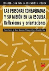 PERSONAS CONSAGRADAS Y SU MISION EN LA ESCUELA, LA