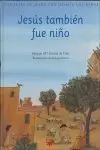 JESUS TAMBIEN FUE NIÑO JESUS TAMBIEN FUE NIÑO