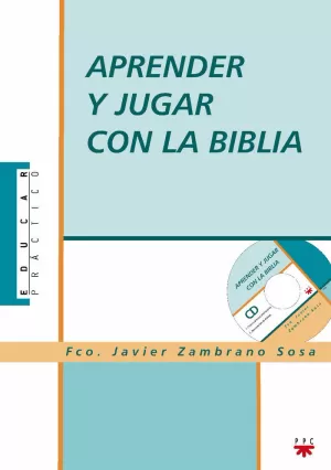 APRENDER Y JUGAR CON LA BIBLIA. (INCLUYE CD-ROM)