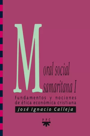 MORAL SOCIAL SAMARITANA. I