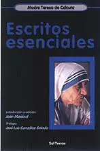 ESCRITOS ESENCIALES. MADRE TERESA DE CALCUTA