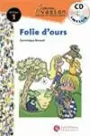 EVASIÓN, FOLIE D'OURS, LECTURES EN FRANÇAIS FACILE, NIVEAU 1, ESO