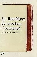 EL LLIBRE BLANC DE LA CULTURA A CATALUNYA.