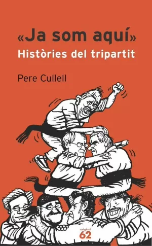 JA SOM AQUI HISTORIES DEL TRIPARTIT