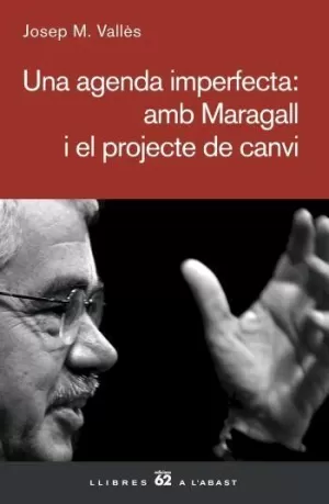 UNA AGENDA IMPERFECTA: AMB MARAGALL I EL PROJECTE DE CANVI