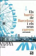 ELS BARRIS DE BARCELONA I ELS SEUS CARRERS