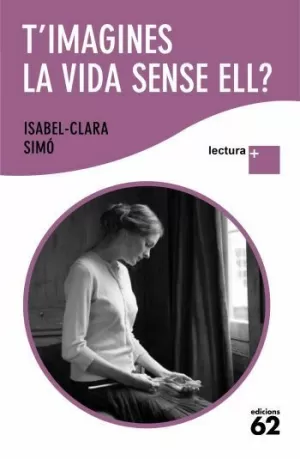 T'IMAGINES LA VIDA SENSE ELL? - LLETRA XXL