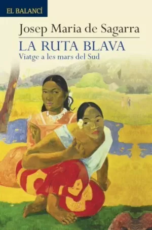 LA RUTA BLAVA (NOVA EDICIO)