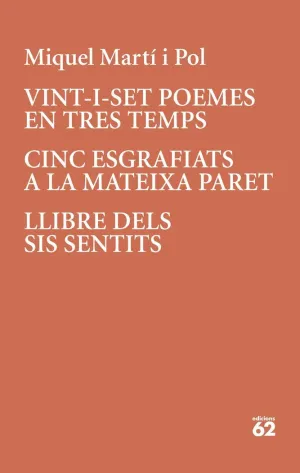 VINT-I-SET POEMES EN TRES TEMPS · CINC ESGRAFIATS A LA MATEIXA PARET