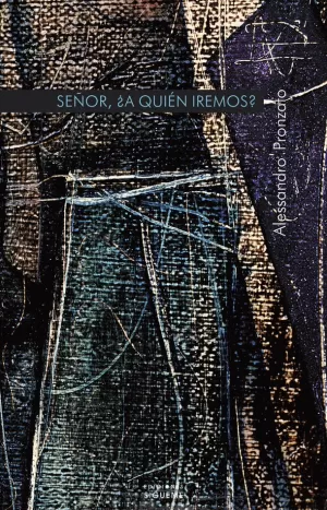 SEÑOR, +A QUIEN IREMOS?