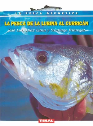 PESCA DE LA LUBINA AL CURRICAN,LA