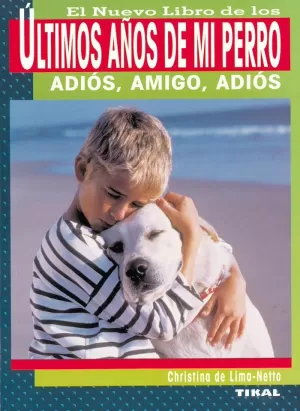 ULTIMOS AÑOS DE MI PERRO - ANIMALES DE COMPAÑIA