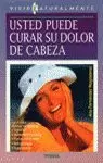USTED PUEDE CURAR SU DOLOR DE