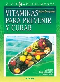 VITAMINAS PARA PREVENIR Y CURA