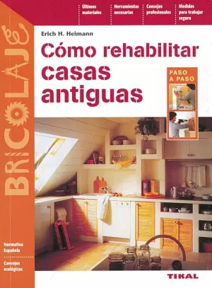 COMO REHABILITAR CASAS ANTIGUA