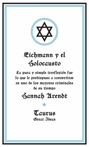 EICHMANN Y EL HOLOCAUSTO EICHMANN Y EL HOLOCAUSTO