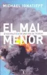 EL MAL MENOR. ETICA POLITICA EN UNA EPOC