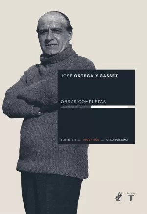 ORTEGA Y GASSET TOMO VII. .OBRA POSTUMA