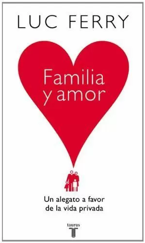 FAMILIA Y AMOR. UN ALEGATO A FAVOR DE LA