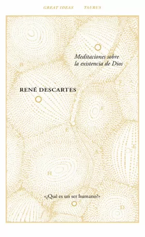 MEDITACIONES SOBRE LA EXISTENCIA DE DIOS (GREAT IDEAS 40)