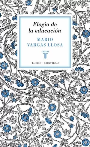 ELOGIO DE LA EDUCACIÓN (GREAT IDEAS 37)