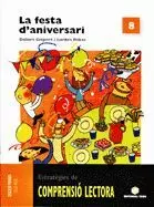 8 - LA FESTA D'ANIVERSARI - ESTRATEGIES COMPRENSIÓ LECTORA