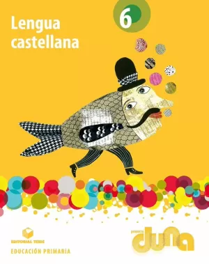 LENGUA CASTELLANA 6 - PROYECTO DUNA - LIBRO