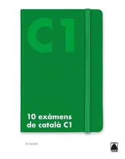 10 EXÀMENS DE NIVELL C1 DE CATALÀ