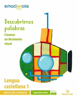 LENGUA CASTELLANA 1 EPO. EXPRESIÓN ESCRITA - EMOCIÓNATE