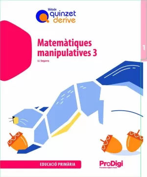 MATEMÀTIQUES MANIPULATIVES 3 EP - QUINZET DERIVE - PRODIGI